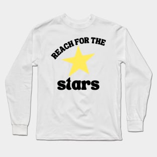Reach For The Stars. Retro Typography Inspirational Quote. Long Sleeve T-Shirt